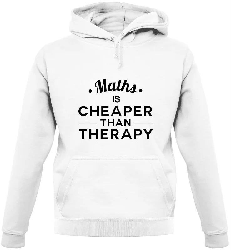 soft hoodieMaths Is Cheaper Than Therapy Unisex Hoodie