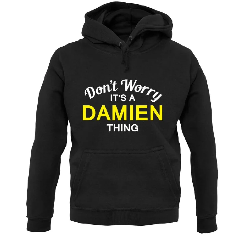 casual zip-up sweatshirtDon't Worry It's a DAMIEN Thing! Unisex Hoodie