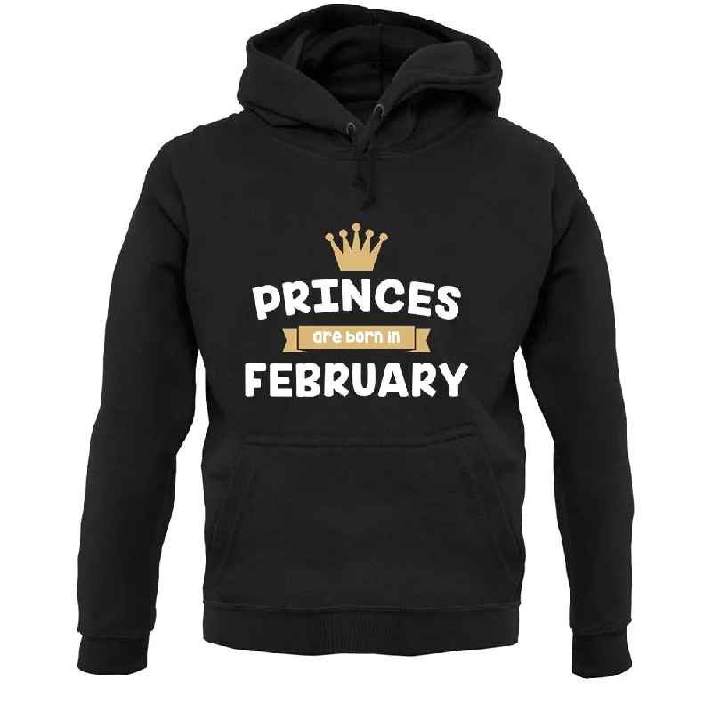 lightweight pullover hoodiePrinces Are Born In February Unisex Hoodie