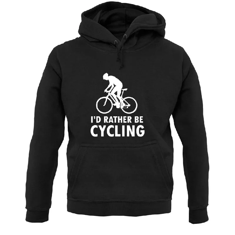 chic workout hoodieI'd Rather Be Cycling Unisex Hoodie